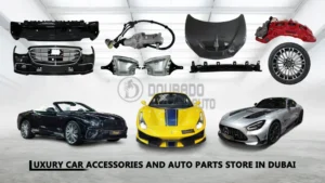 LUXURY CAR ACCESSORIES AND AUTO PARTS STORE IN DUBAI