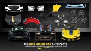 Find Exclusive Luxury Car Parts and Exotic Accessories at Dubai’s Reputed Showroom